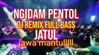 Download Dj ngidam pentol // fullbass remix jatul (jawa mantul) MP3