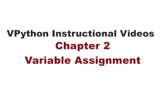 VPython Instructional s 2 Variable Assignment