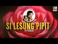 Download Lagu M. Ishak - Si Lesung Pipit (Official Lyric Video)