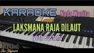 Download Karaoke LAKSMANA RAJA DI LAUT (ZAPIN) Iyeth Bustami MP3