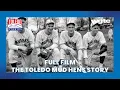 Ohio s Favorite Minor League Baseball Team Toledo Stories The Toledo Mud Hens Story Full Film