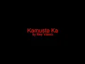 Kamusta Ka - Rey Valera