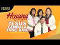 Download Lagu Hosana Singers - Yesus Gembala Yang Baik (Official Lyric Video)