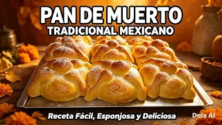 Receta de Pan de Muerto 🍂 Tradicional Mexicano, Quedan Suavecitos Esponjosos y Muy Ricos⚰️