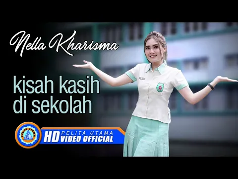Download MP3 Nella Kharisma - KISAH KASIH DI SEKOLAH | Lagu Terpopuler 2022 (Official Music Video )