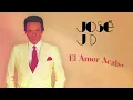 José José - El Amor Acaba (Letra / Lyrics)