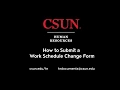 CSUN - Work Schedule Change Tutorial