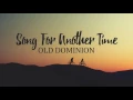 Old Dominion - Song for Another Time (Lyrics)