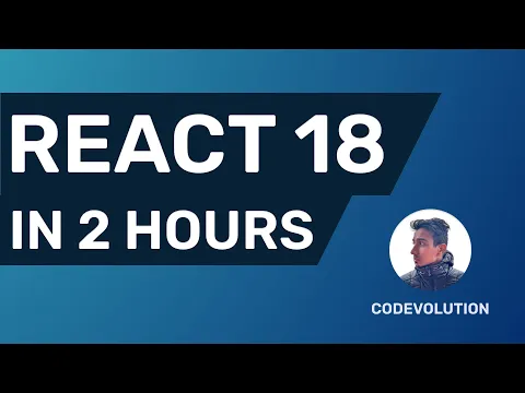 React 18 Fundamentals Crash Course 2022