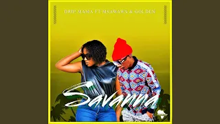drip mama savannah official audio feat msawawa u0026 golden