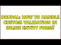 Drupal How to handle Custom Validation in inline entity Form 2 Solutions