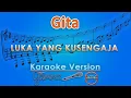 Download Lagu Gita - Luka Yang Kusengaja (Karaoke) by GMusic