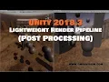 Post Processing with the Lightweight Render Pipeline in Unity 2018 3