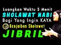 Download Lagu MERDUNYA SHOLAWAT JIBRIL, MEMBUAT HATI SEJUK, PIKIRAN TENANG, SHOLAWAT JIBRIL MUSTAJAB, SHOLAWA NABI