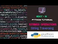 Python Tutorials String Operations and String Traversing Day-16 By Ashwath M Shetty