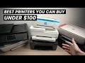 The Best Printers You Can Buy for Under 100
