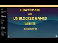 How to make an unblocked games website tutorial