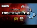 TIBA TIBA CINDERELLA🔥DJ BANTENGAN🔥 - CINDERELLA - MAFIA BANTENG by BOLODEWO PROJECT