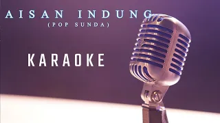 Download AISAN INDUNG (KARAOKE) MP3