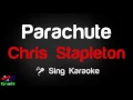 🎤 Chris Stapleton – Parachute Karaoke Version - King Of Karaoke
