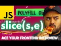 Slice Polyfill Ace Your Javascript Interview Series by Frontend Master