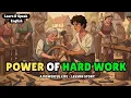 Power Of Hard Work A Powerful Life Lesson Story Of A Lazy Boy Life Lesson