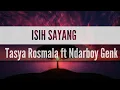 Download Lagu ISIH SAYANG  - Tasya Rosmala ft Ndarboy Genk (VIDEO LIRIK COVER)