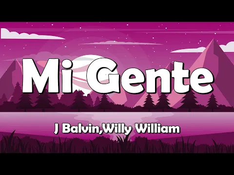 Download MP3 J Balvin, Willy William - Mi Gente (Lyrics/Letra)