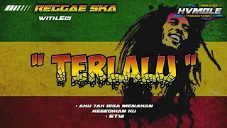 terlalu st12 reggae ska cover hvmble feat eci 