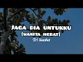 Download Lagu Jaga Dia Untukku (wanita hebat) - Tri Suaka || (Lyric lagu)