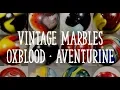 Vintage Marbles Oxblood and Aventurine
