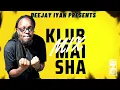 Download Lagu DJ IYAN KLUB MAISHA MIXTAPE