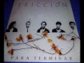 Friccion - 08. Heroes