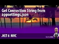 How to easily get connection string from Appsettings json in ASP NET 6 C C