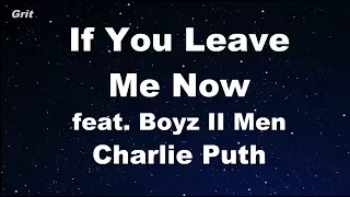 Download If You Leave Me Now feat. Boyz II Men - Charlie Puth Karaoke 【No Guide Melody】 Instrumental MP3