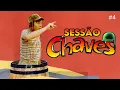 Download Lagu SESSÃO CHAVES #4