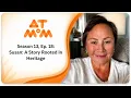 Susan A Story Rooted in Heritage The Making of Me Podcast