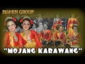 Download Lagu MOJANG KARAWANG || MENCUG BAJIDOR || NAMIN GROUP ~ bunihayu