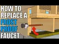 How To Replace a Frost Proof Faucet Step-by-Step Guide