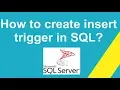 How to create insert trigger in SQL