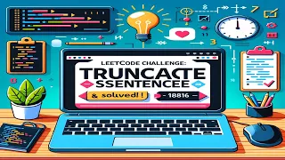 Crack LeetCode 1816 Truncate Sentence in Minutes Easy Explanation
