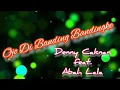 Download Lagu Ojo Di Banding Bandingke - Denny Caknan Feat. Abah Lala