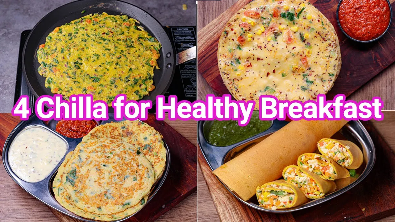 Healthy Breakfast Diet Chilla Recipes - 4 Ways   Easy & Instant Weight Loss Cheela Recipes