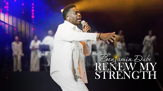 benjamin dube renew my strength official music video 