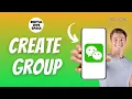 How To Create Group In WeChat