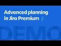 Advanced planning in Jira Premium