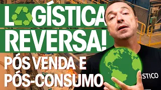 O QUE É LOGÍSTICA REVERSA? TUDO SOBRE PÓS-VENDA E PÓS-CONSUMO