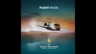 dj p h ft da les and b3nchmarq flight mode official audio 