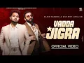 Dilpreet Dhillon - Vadda Jigra (HD Video) -  Kabiiir singh Sandhu |Desi Crew|  Punjabi songs 2024