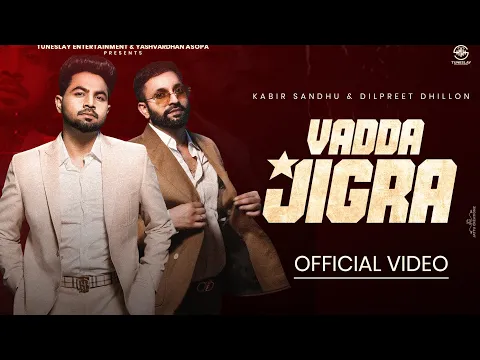 Download MP3 Dilpreet Dhillon - Vadda Jigra (HD Video) -  Kabir Sandhu |Desi Crew|  Punjabi songs 2024